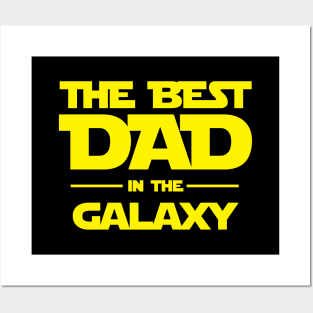 The best DAD in the galaxy Posters and Art